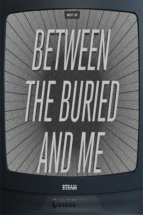 Between The Buried And Me: Best Of Between The Buried And Me film afişi