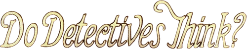 Do Detectives Think? logo