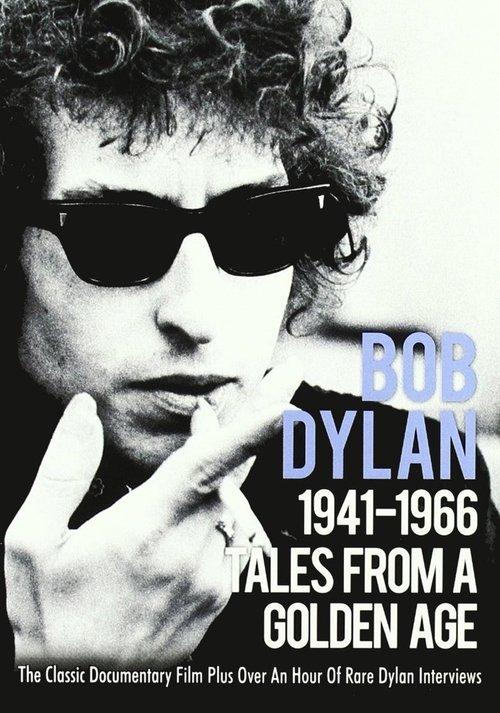 Tales From a Golden Age: Bob Dylan 1941-1966 film afişi