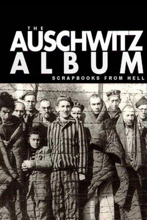 Nazi Scrapbooks from Hell: The Auschwitz Albums film afişi