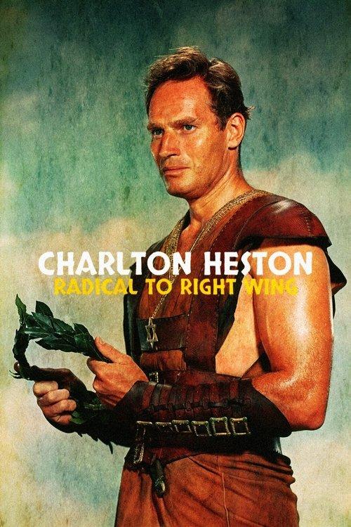 Charlton Heston: Radical to Right Wing film afişi