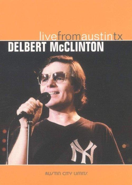 Delbert McClinton: Live from Austin TX film afişi