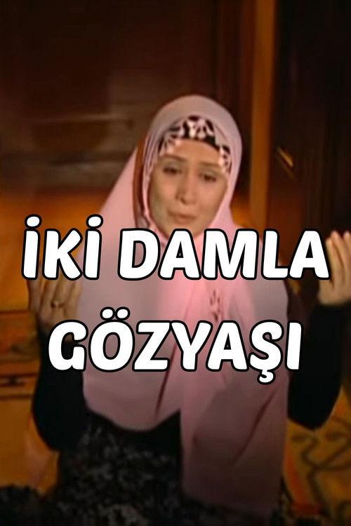 Abdülfettah-ı Akri Hazretleri - İki Damla Göz Yaşı film afişi