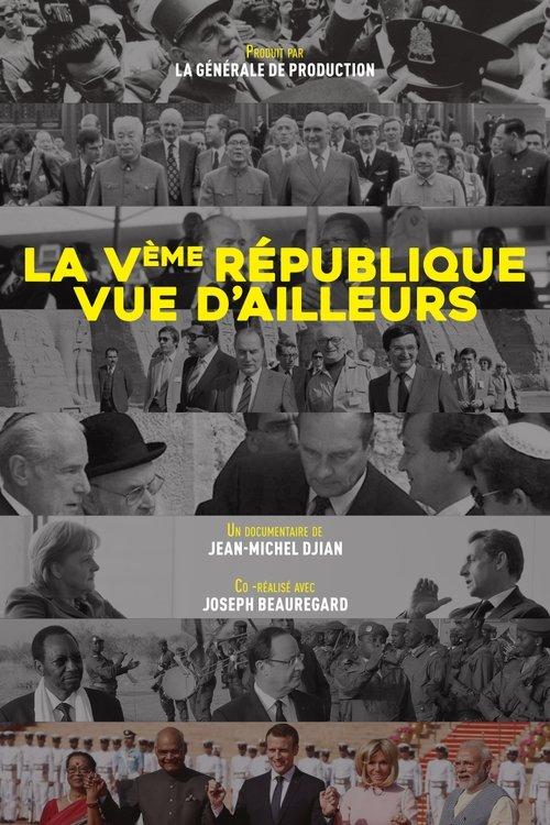 La Ve République vue d'ailleurs : Du général de Gaulle à Emmanuel Macron film afişi