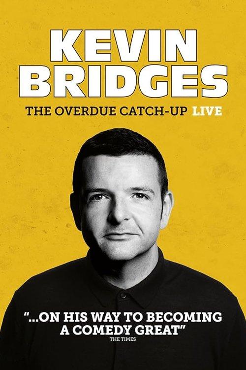 Kevin Bridges: The Overdue Catch-Up film afişi