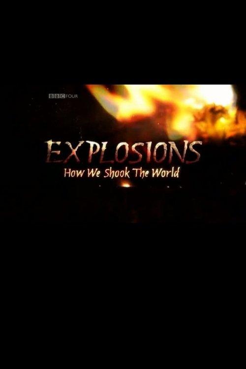 Explosions: How We Shook the World film afişi