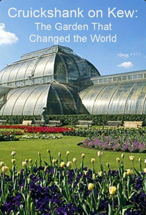 Cruickshank on Kew: The Garden That Changed the World film afişi