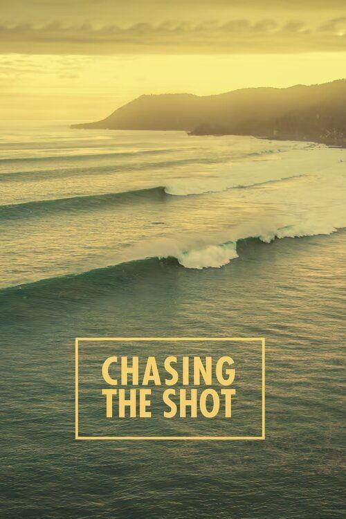 Chasing the Shot dizi afişi