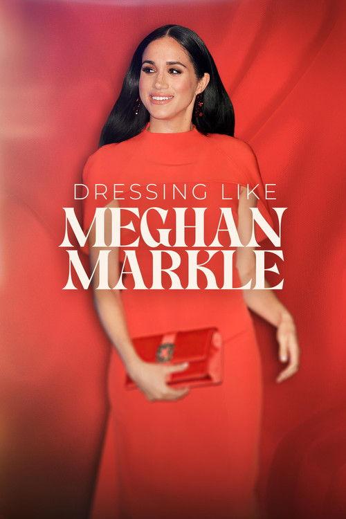 Dressing Like Meghan Markle film afişi