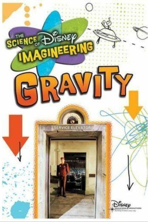 The Science of Disney Imagineering: Gravity film afişi