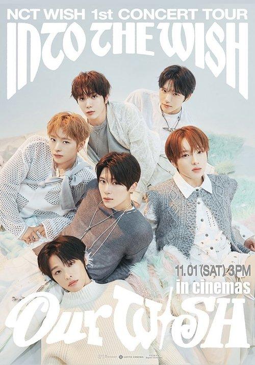 NCT WISH 1st CONCERT TOUR 'INTO THE WISH: Our WISH' in Cinemas film afişi