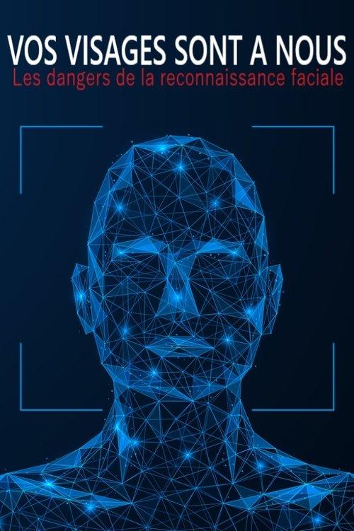 Vos visages sont à nous : les dangers de la reconnaissance faciale film afişi