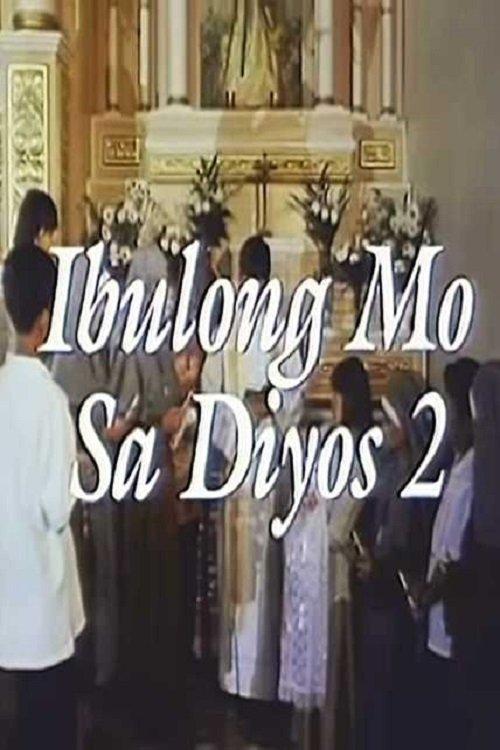 Ibulong Mo Sa Diyos 2 film afişi