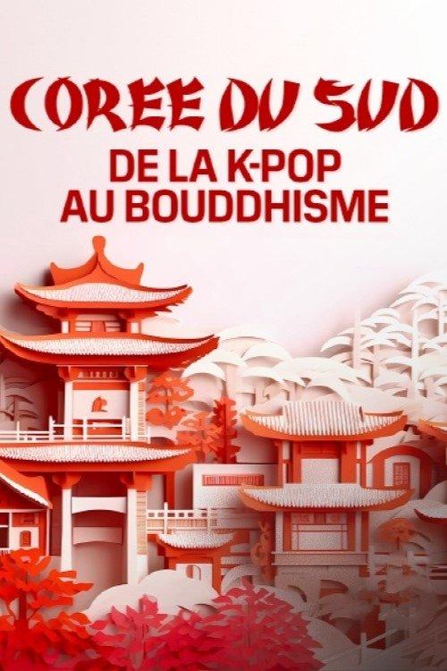 Corée du Sud, de la K-pop au bouddhisme film afişi