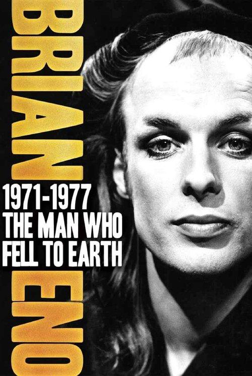 Brian Eno 1971–1977: The Man Who Fell To Earth film afişi