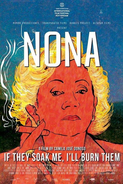 Nona. If They Soak Me, I'll Burn Them film afişi