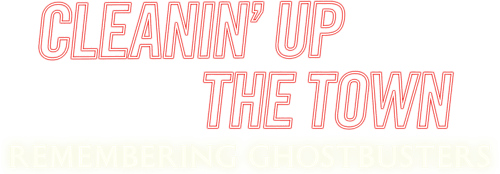 Cleanin' Up the Town: Remembering Ghostbusters logo
