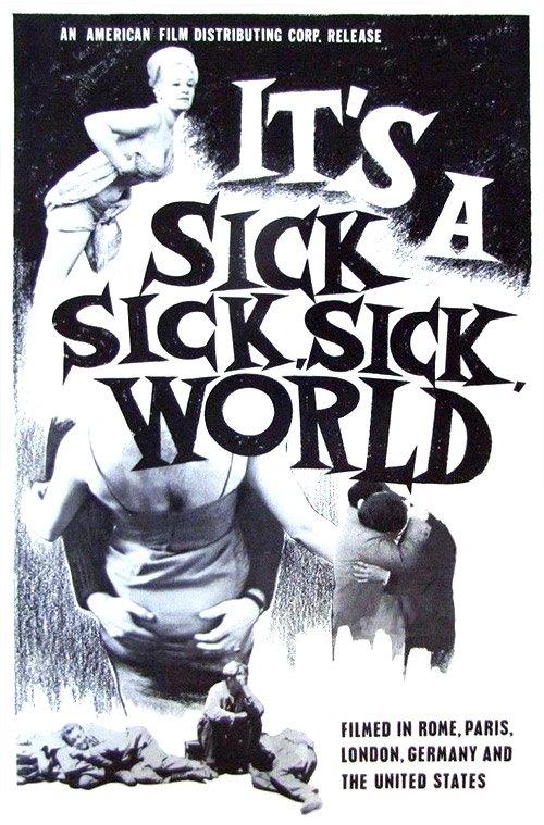 It's a Sick, Sick, Sick World film afişi