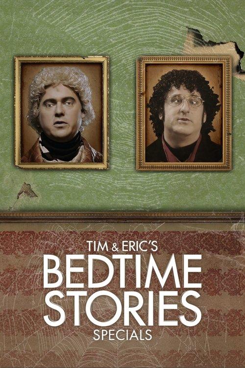 Tim and Eric's Bedtime Stories Sezon 0