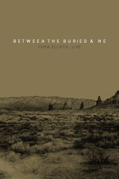Between The Buried And Me: Coma Ecliptic: Live film afişi