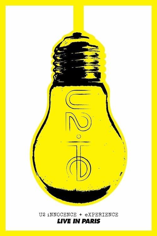 U2: iNNOCENCE + eXPERIENCE Live in Paris film afişi