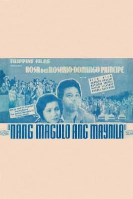 Nang Magulo ang Maynila film afişi