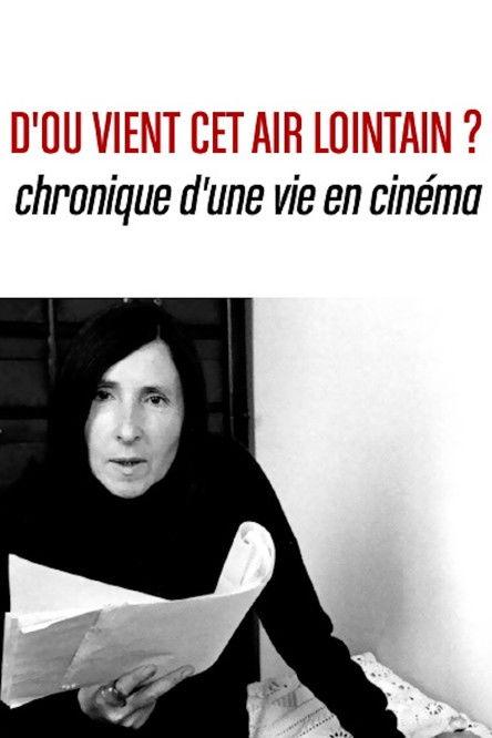 D’où vient cet air lointain? Chronique d’une vie en cinéma film afişi