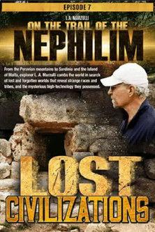 On the Trail of the Nephilim: Episode 7 - Lost Civilizations film afişi