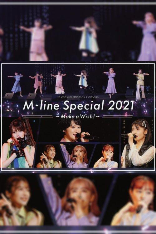 M-line Special 2021 ~Make a Wish!~ film afişi