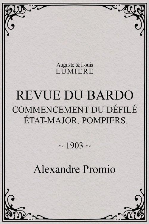 Revue du Bardo : commencement du défilé. État-major. Pompiers film afişi