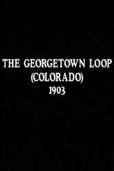 The Georgetown Loop (Colorado) film afişi