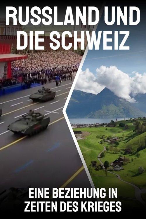 Russland und die Schweiz – Eine Beziehung in Zeiten des Krieges film afişi
