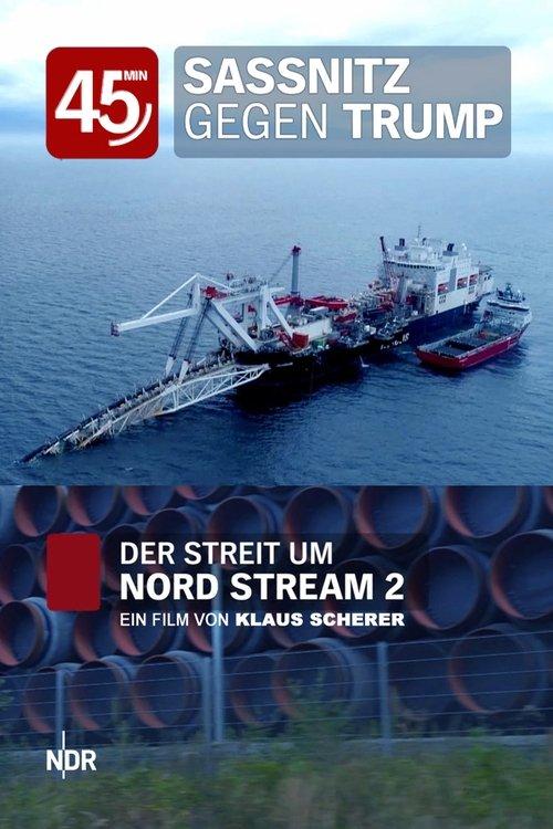 Sassnitz vs. Trump: The Dispute Over Nord Stream 2 film afişi