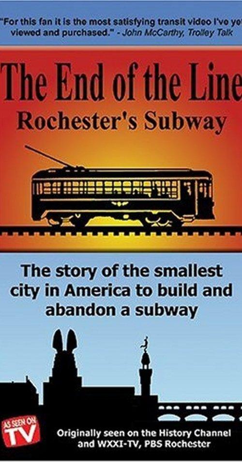 The End Of The Line: Rochester's Subway film afişi