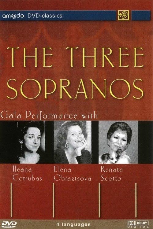The Three Sopranos - Gala Performance with Renata Scotto, Ileana Cotrubas and Elena Obraztsova film afişi