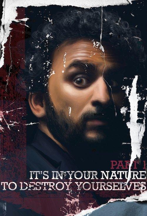 It’s In Your Nature to Destroy Yourselves, Pt. 1 film afişi