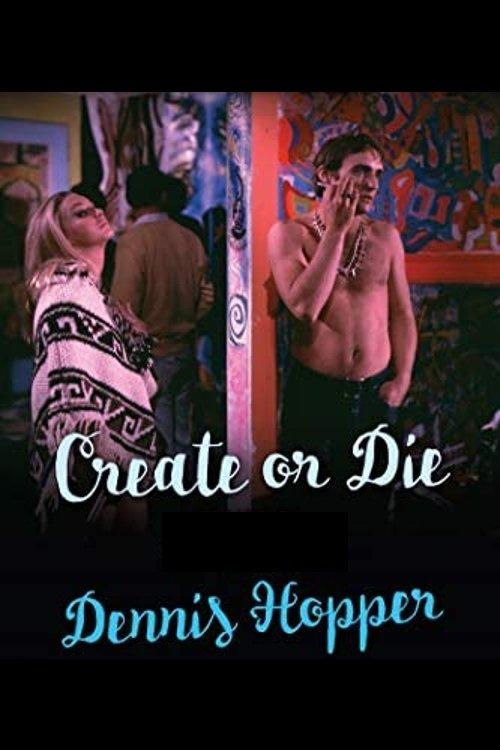 Dennis Hopper: Create (or Die) film afişi