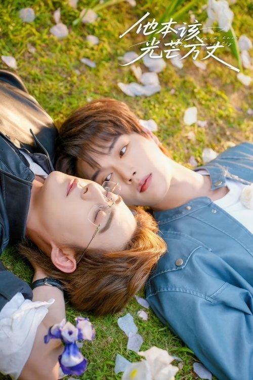 He Should Have Shone Brightly dizi afişi