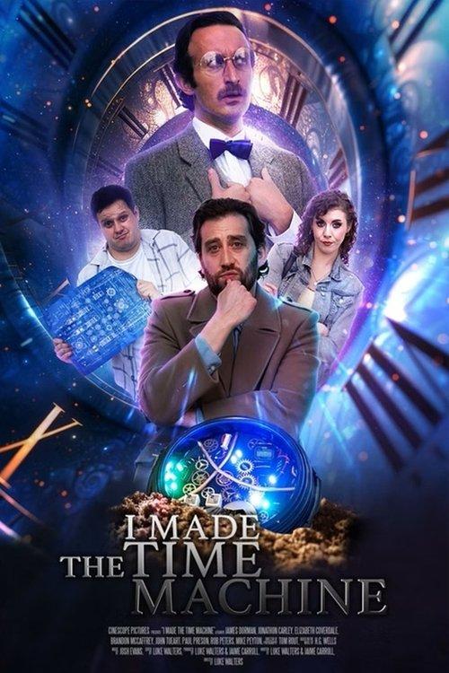 I Made The Time Machine film afişi