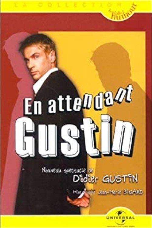 Didier Gustin : En Attendant Gustin film afişi