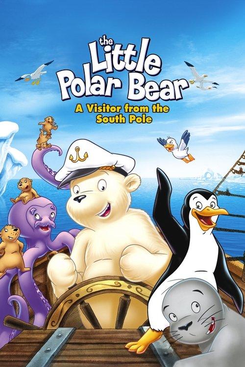 The Little Polar Bear: A Visitor from the South Pole film afişi
