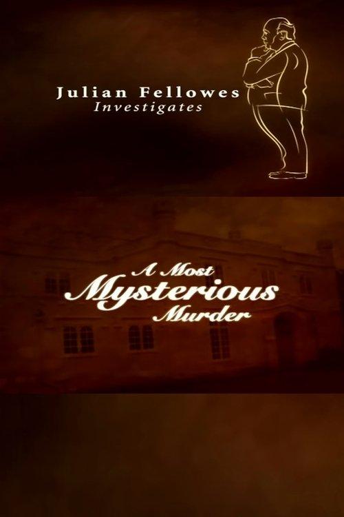 Julian Fellowes Investigates: A Most Mysterious Murder dizi afişi