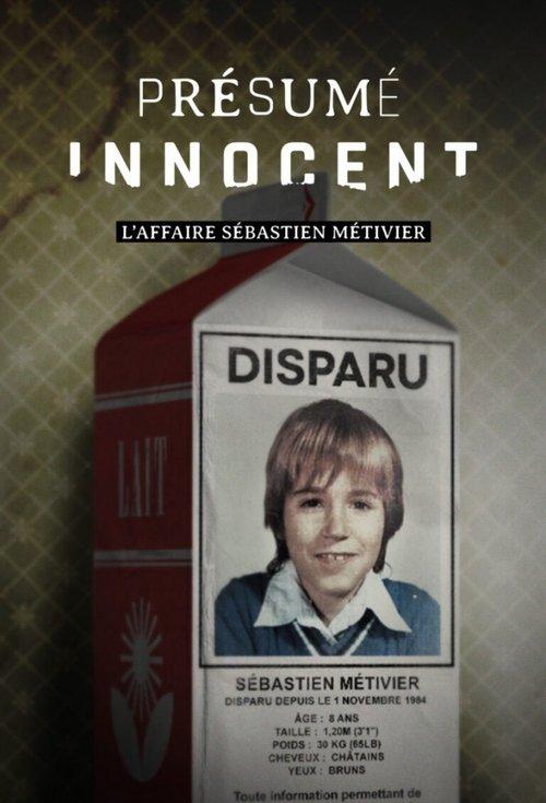 Présumé innocent : l'affaire Sébastien Métivier dizi afişi