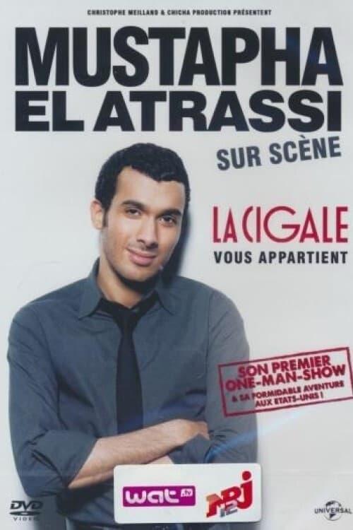 Mustapha El Atrassi sur scène : La Cigale Vous Appartient film afişi