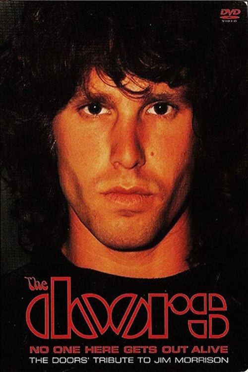 No One Here Gets Out Alive: A Tribute To Jim Morrison film afişi