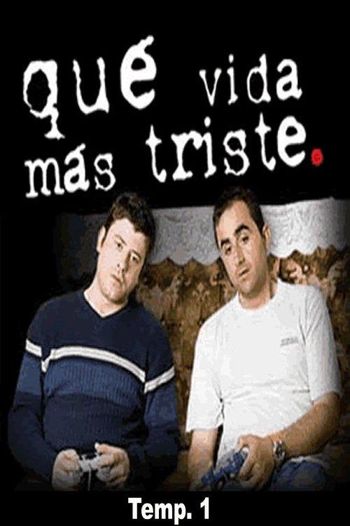 Qué vida más triste Sezon 1