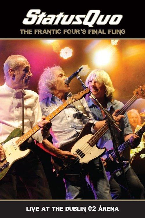 Status Quo: The Frantic Four’s Final Fling - Live At The Dublin 02 Arena film afişi