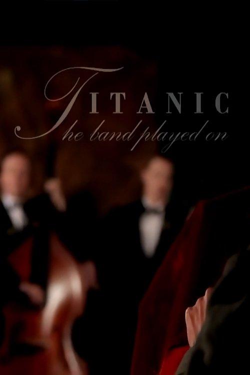 Titanic: And The Band Played On film afişi
