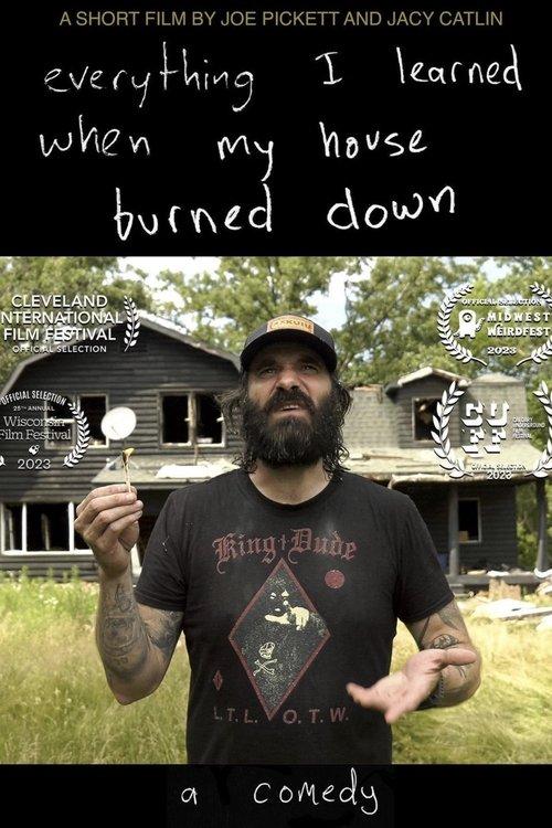 Everything I Learned When My House Burned Down film afişi