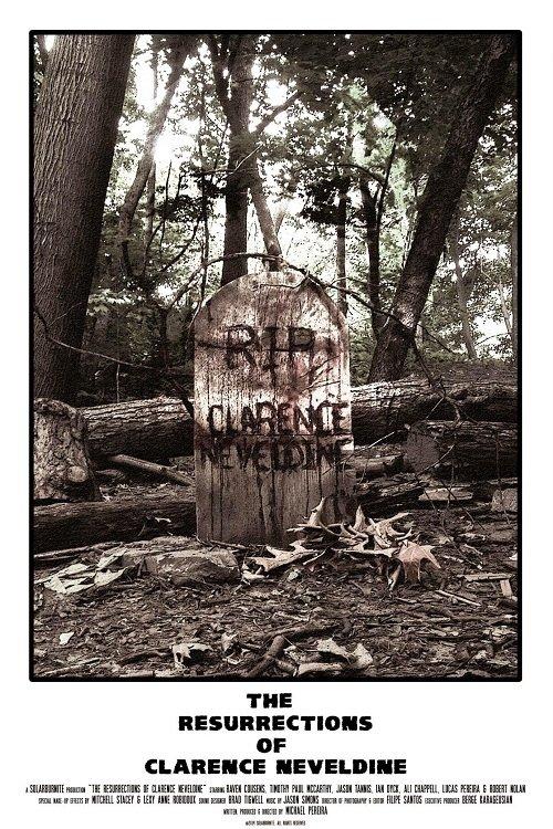 The Resurrections of Clarence Neveldine film afişi